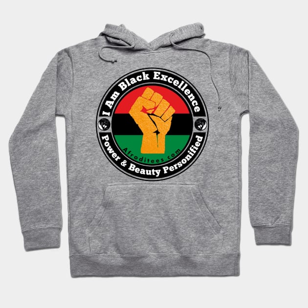 I Am Black Excellence Hoodie by Afroditees